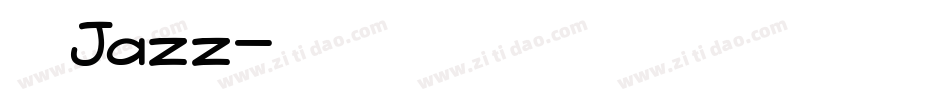 爵士 Jazz字体转换